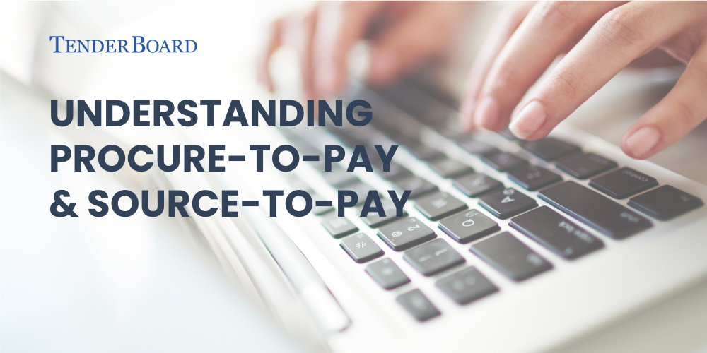You are currently viewing Understanding Procure to Pay and Source to Pay
